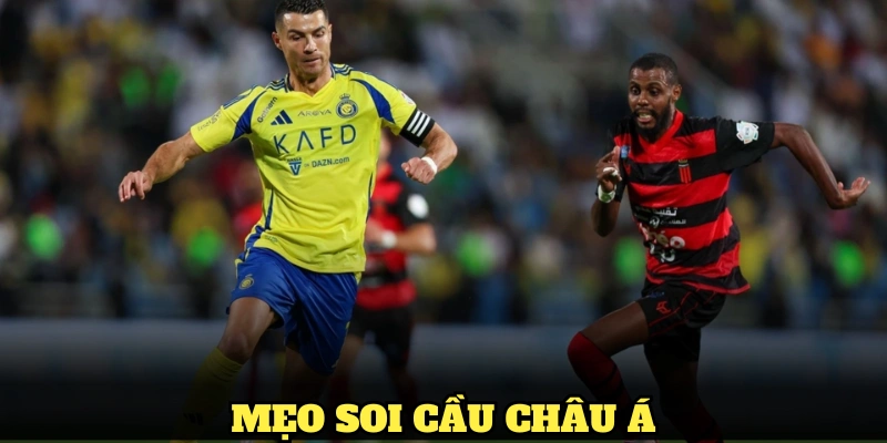 Mẹo Soi Cầu Châu Á – Bí Quyết Chiến Thắng Từ Chuyên Gia