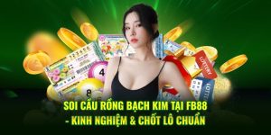 Soi Cầu Rồng Bạch Kim Tại FB88: Kinh Nghiệm Chốt Lô Chuẩn