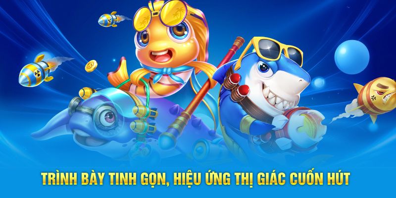Trình bày tinh gọn, hiệu ứng thị giác cuốn hút